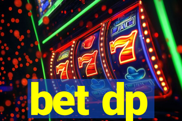 bet dp